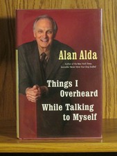 Alan Alda, Things I Overheard While Talking to Myself, *Signed*  F/F  M*A*S*H