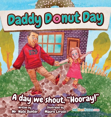Daddy Donut Day: A day we shout, ''Hooray!'' (Christian Children Fiction Books...