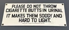 Andy Rooney “Do Not Throw Cigarette Butts In Urinal” Porcelain Sign Vintage USA
