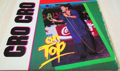 MINT! On Top by CRO CRO 1992 Reggae / Soca  Straker's Records   GS 2356 (P)