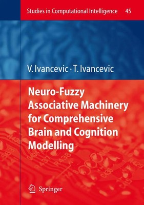 Vladimir G. Ivancevic (u. a.) | Neuro-Fuzzy Associative Machinery for...