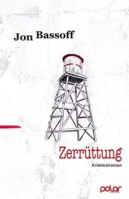 Zerrüttung: Kriminalroman. Abzeichen mit dem DarkFuse Reader's Choice A