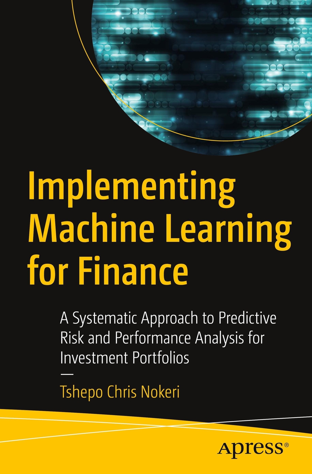 Thumbnail - Implementing Machine Learning For Finance | Tshepo Chris Nokeri |