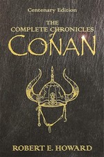 The Complete Chronicles Of Conan : Centenary ...