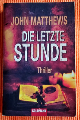 Die letzte Stunde - John Matthews ***  gut
