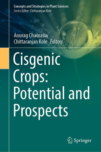 Cisgenic Crops: Potential And Prospects Anurag Chaurasia-image