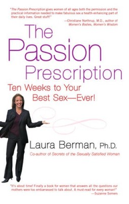 The Passion Prescription: Ten Weeks to Your Best Sex -- Ever! - VERY GOOD