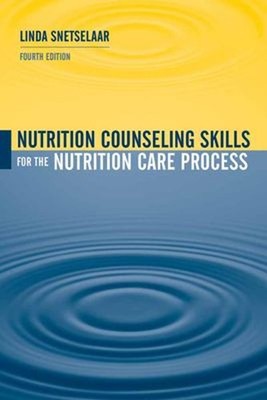 Nutrition Counseling Skills for the Nutrition Care Process Linda