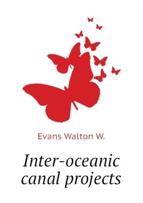Evans - Inter-oceanic canal project - paperback or softback - X555z