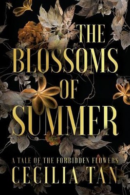The Blossoms of Summer: A Tale of the Forbidden Flowers By Cecilia Tan - New ...