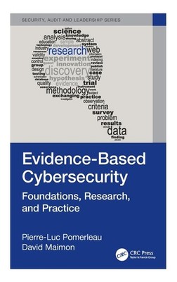 Evidence-Based Cybersecurity: Foundations, Research, And Practice