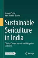 Sustainable Sericulture In India Raju Mondal