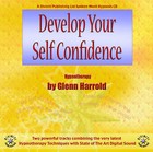 Develop Your Self-confidence by Glenn Harrold (CD-Audio, 2001)