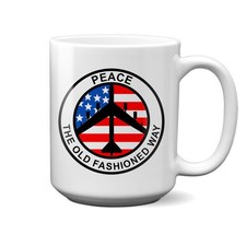 B-52 Peace The Old Fashioned Way 15 oz Mug