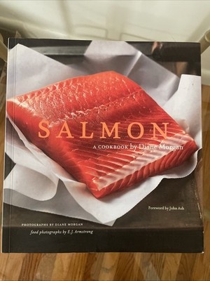 Salmon : A Cookbook by Diane Morgan (2005, Trade Paperback)
