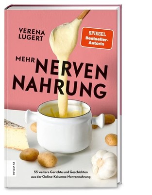 Verena Lugert Mehr Nervennahrung: 55 weitere Gerichte und (Hardback) (UK IMPORT)