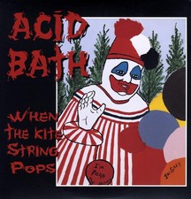 Acid Bath When the Kite Strings Pops (160 Gram) (Vinyl)