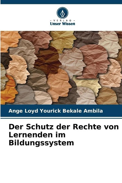 Ange Loyd Yourick Bekale Ambila | Der Schutz Der Rechte Von Lernenden Im...-image