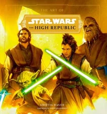 The Art of Star Wars: The High Republic: Volume I by Kristin Baver: New