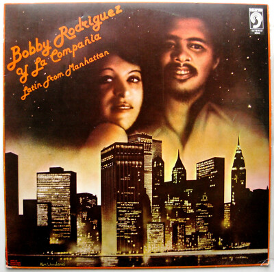 BOBBY RODRIGUEZ Y LA COMPAÑIA Latin From Manhattan - LP Discophon 1980 Spain NM