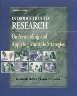 Introduction to Research: Understanding and Applying Multiple Strategies, DePoy 