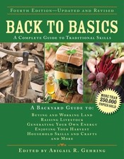 Back To Basics A Complete Guide To Traditional Skills By Abigail Gehring New Back To Basics A Complete Guide To Traditional Skills By Abigail Gehring New