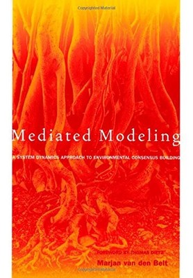 Mediated Modeling: A System Dynamics Approach To Environmental Consensus Bui...