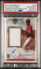 ELLY DE LA CRUZ ROOKIE AUTO RELIC /75 PSA AUTO 10 REDS 2023 CHRONICLES RC