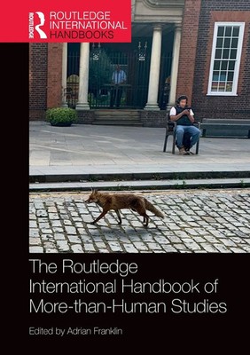 The Routledge International Handbook of More-than-Human Studies | Franklin