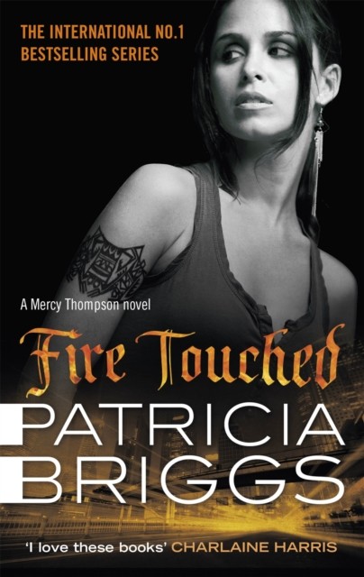 Fire Touched Mercy Thompson: Book 9 by Patricia Briggs (Paperback Book)