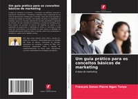 Francois Simon Pierre Ngan Tonye | Um Guia PráTico Para Os Conceitos BáSicos...