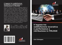 Carl Chinegwu | Il Legame Tra Soddisfazione Lavorativa E Performance E...