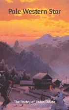 Pale Western Star: The Poetry of Robin Devoe by Robin Devoe Paperback Book