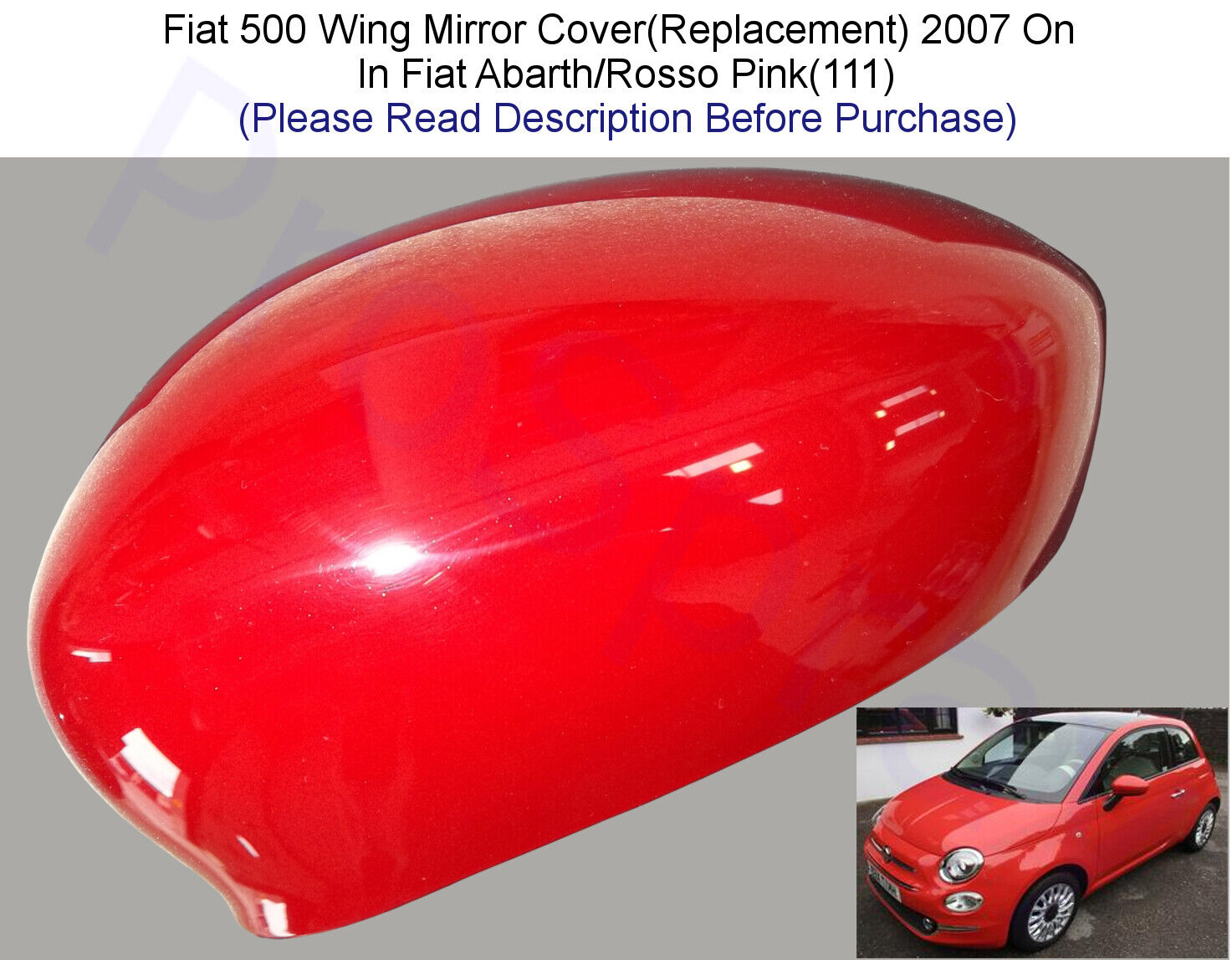 Fiat 500 Wing Mirror Cover L/H Or R/H Painted Abarth/Rosso Red (111) 2007  On