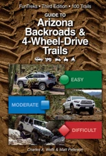 Guide To Arizona Backroads & 4-Wheel Drive Trails 3Rd Edition
