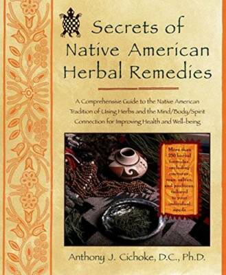 Secrets of Native American Herbal Remedies: A Comprehensive Guide to the  - GOOD