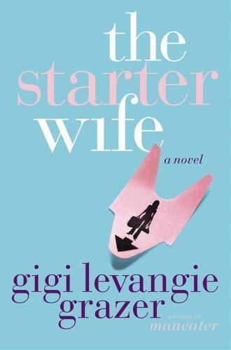 the starter wife, grazer, gigi levangie, good condition, book