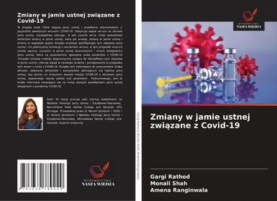 Zmiany w jamie ustnej zwi¿zane z Covid-19 Gargi Rathod
