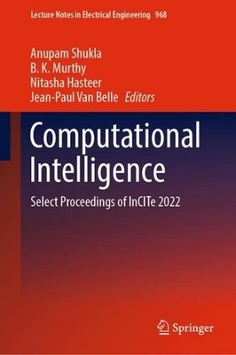 Computational Intelligence: Select Proceedings of InCITe 2022 by Anupam Shukla (