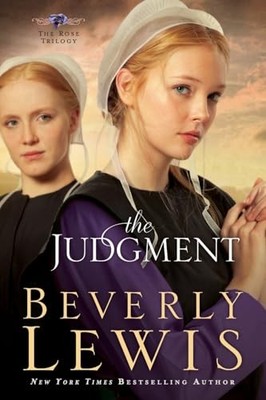 The Judgment (The Rose Trilogy, Book 2) (Volume 2): by Lewis, Beverly 0764206001