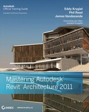Mastering Autodesk Revit Architecture 2011 Paperback