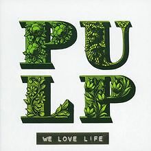 We Love Life von Pulp | CD | Zustand gut