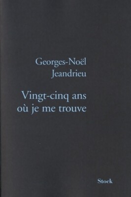 Fünfundzwanzig Jahre wo ich mich befinde - Georges-Noël Jean... - V403021