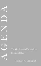 Agenda: the Gentlemen's Planner for a Successful Day by Michael Brooks (English)