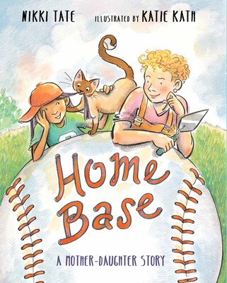 Home Base: A Mother-Daughter Story by Tate, Nikki