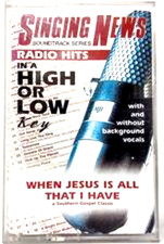 Singing News Soundtrack Series Cassette Single When Jesus Is All That I Have