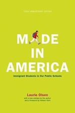 Made in America: Immigrant Students in Our Public Schools, Olsen, Laurie, Book