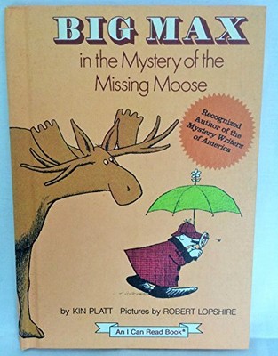 Big Max in the mystery of the missing moose (An I can read myste