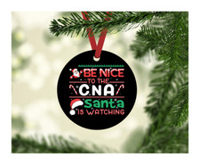BE NICE TO THE CNA SANTA WATCHING 3.5" ROUND CUSTOM METAL CHRISTMAS ORNAMENT