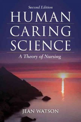 Human Caring Science : A Theory of Nursing, Paperback by Watson, Jean, Brand ...